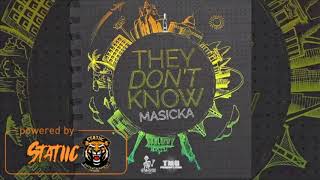 Masicka   They Don't Know Clean Edit