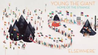 Young the Giant: Elsewhere (Official Audio)