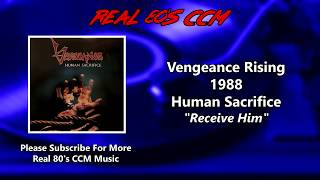 Vengeance Rising - Receive Him