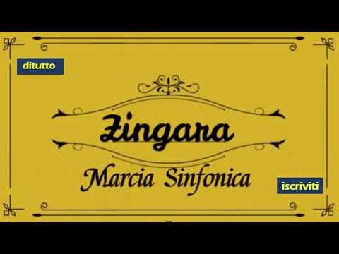 Zingara - Marcia Sinfonica - Banda musicale