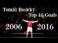 Tomáš Rosický Tribute - Top 10 Goals (2006 - 2016) [HD]