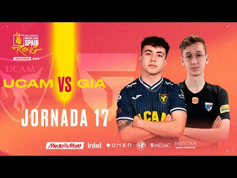 UCAM Tokiers VS Giants - JORNADA 17 - VALORANT RISING MEDIAMARKT INTEL - SPLIT 2 2022