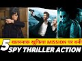 Best Spy Movies In Hindi Dubbed Top 5 Spy Thriller Movies Hindi Secret Mission Movies