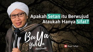 Download lagu Apakah Setan itu Berwujud Ataukah Hanya Sifat? | Buya Yahya Menjawab mp3