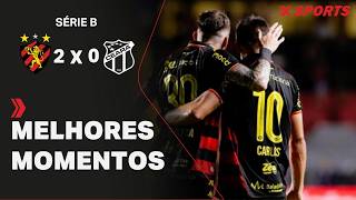 SPORT 2 X 0 CEARÁ | MELHORES MOMENTOS - BRASILEIRÃO SÉRIE B