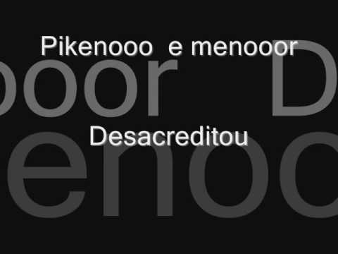 MC´S Pikeno e menor - Desacreditou