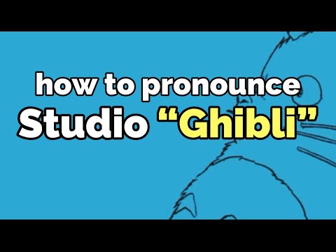 HOW TO CORRECTLY PRONOUNCE "STUDIO GHIBLI"