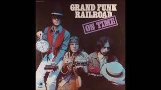 Grand Funk Railroad - Ups And Downs