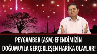 Dr. Ahmet ÇOLAK - Peygamber (ASM) Efendimizin Doğumuyla Gerçekleşen Harika Olaylar!