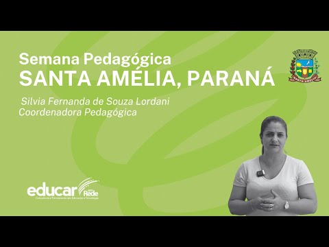 Semana Pedagógica 2024 - Santa Amélia - PR - Silvia Fernanda Lordani - Coordenadora Pedagógica