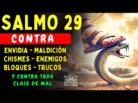SALMO 29 - DESTRUYE LA BRUJERÍA, EL MAL Y LOS ENEMIGOS.