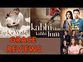 Upcoming Reviews Tark E Wafa Jafaa Noor Jahan Kabhi Mein Kabhi Tum Grace Reviews