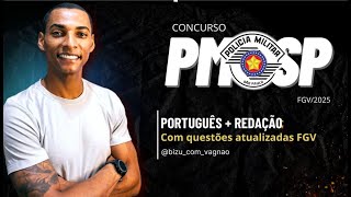REVISÃO DE REDAÇÃO E PORTUGUÊS PARA A PROVA SOLDADO PMSP 2025 I BANCA FGV