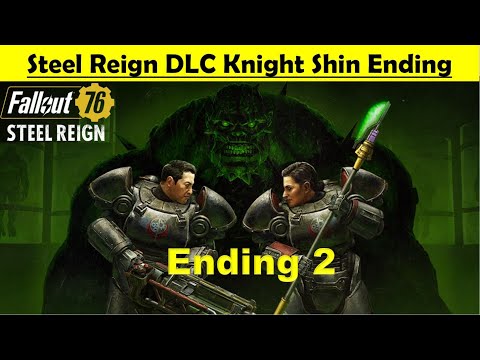 Fallout 76 Steel Reign DLC Ending 2 - Knight Shin Ending | Alternate Ending