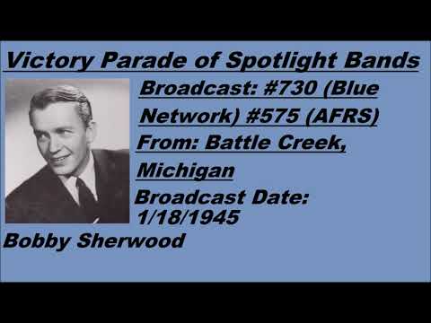Victory Parade of Spotlight Bands #730 - Bobby Sherwood - 1/18/1945