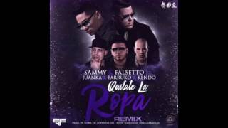 Sammy Y Falsetto   Quitate La Ropa Remix 2   Ft  Kendo Kaponi Farruko Y Juanka (Video Lyrics)