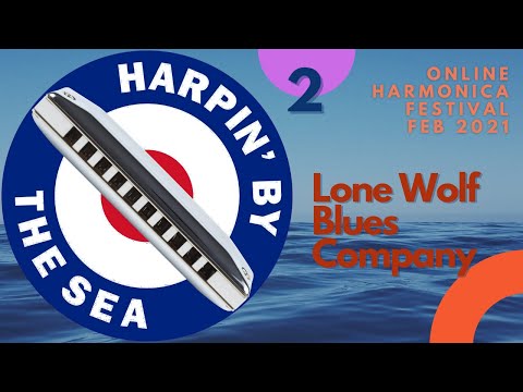 HARPIN' BY THE SEA 2021 - Lone Wolf Blues Company