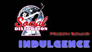 Social Distortion - Indulgence