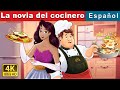 La Novia Del Cocinero The Cook S Bride In Spanish Spanish Fairy Tales