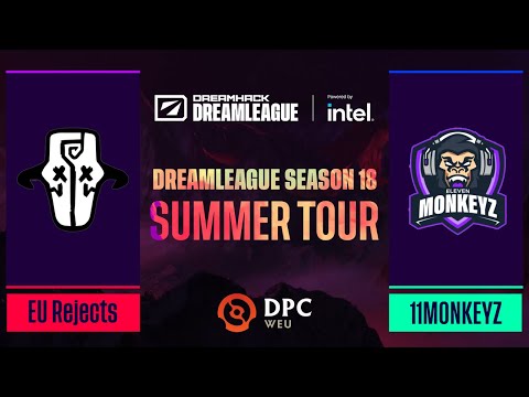 Dota2 - EU Rejects vs 11MONKEYZ - Game 1 -  DPC WEU Tour 3 - DreamLeague Season 18: Division 2