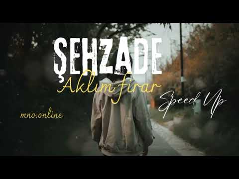 Şehzade - Aklım Firar (Speed Up)
