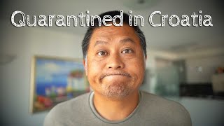 Quarantined in Croatia // An Update from Split and Our Friends Still in Morocco