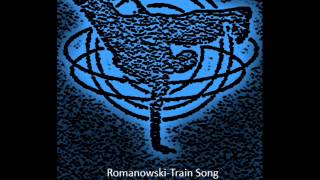 Romanowski-Train Song