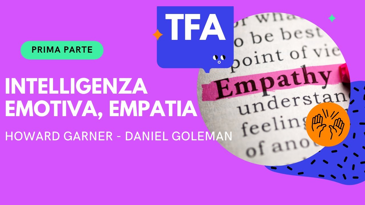 TFA - SOSTEGNO | INTELLIGENZA EMOTIVA | prima parte | HOWARD GARDNER | DANIEL GOLEMAN