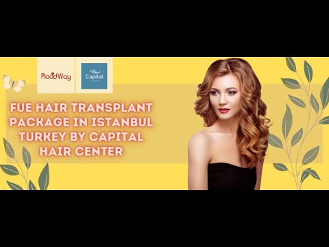 All Inclusive Packages for FUE Hair Transplant in Turkey