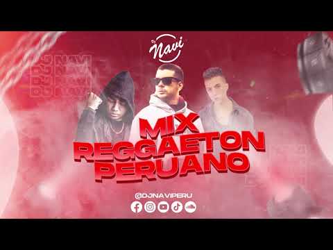 Mix Reggaeton Peruano - DJ NAVI (Yo No Fui, Dispuesta, Pone Bonita, Tal Para Cual, Casa Sola)