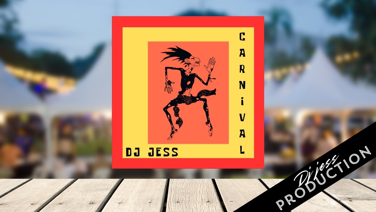 DJ JESS - CARNIVAL