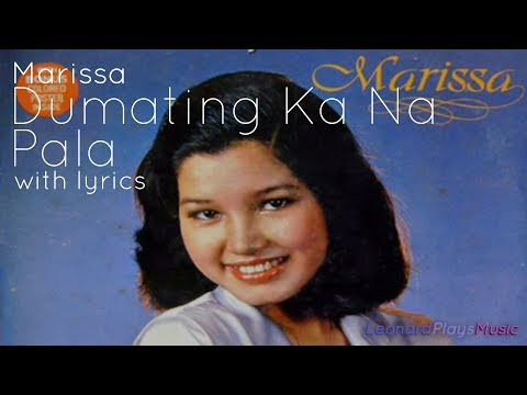 Marissa - Dumating Ka Na Pala [with lyrics]
