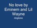 No love by Eminem and Lil wayne ringtone 