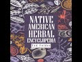 NATIVE AMERICAN HERBAL ENCYCLOPEDIA: A Comprehensive Guide to Traditional Healing Plants and