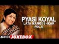 Pyasi Koyal - Lata Mangeshkar Hit Songs Vol.1 Jukebox Audio | Bollywood Hit Songs Pyasi Koyal - Lata Mangeshkar Hit Songs Vol.1 Jukebox Audio | Bollywood Hit Songs