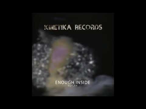 Boy.An - Enough (Kinetika Records)