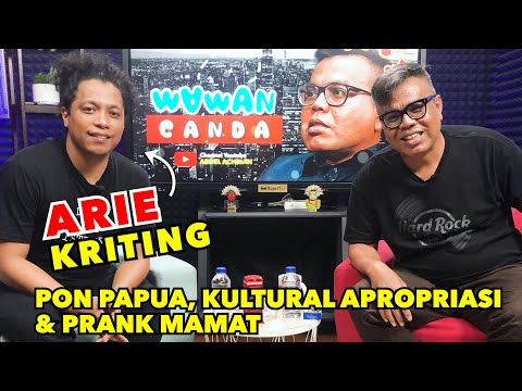 ARIE KRITING - PON PAPUA, KULTURAL APROPRIASI & PRANK MAMAT