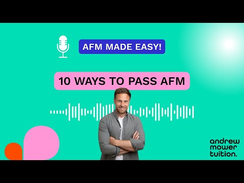 10 Ways to Pass AFM - Both Before and During the Exam - 'AFM Made Easy Podcast' Episode 1