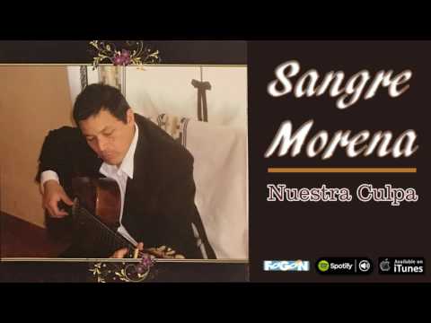 Sangre Morena. Nuestra Culpa. Full album