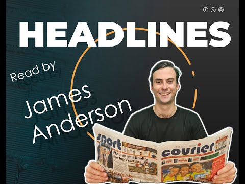 Headline news with journalist, James Anderson