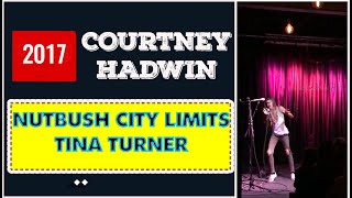 COURTNEY HADWIN ㋡ Performs &#39;Nutbush City Limits&#39; by Tina Turner |  2017 EP-26