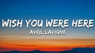 Download lagu Avril Lavigne - Wish You Were Here (Lyrics) Acoustic Version mp3 Download lagu Avril Lavigne - Wish You Were Here (Lyrics) Acoustic Version mp3