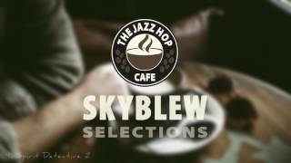 Jazz Hip Hop Chill Beats SkyBlew Mix