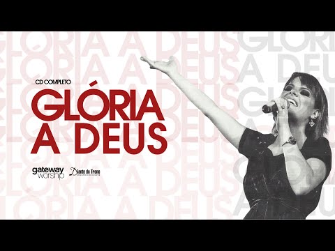 Glória a Deus - Diante do Trono