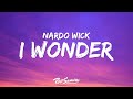 Nardo Wick I Wonder Lyrics I Wonder What I Did To Make Her Like Me So Much