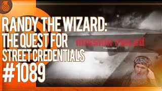 RANDY THE WIZARD - The Quest for Street Credentials - #1089