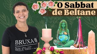 O Sabbat de Beltane na Roda do Ano - Bruxaria e Magia Natural