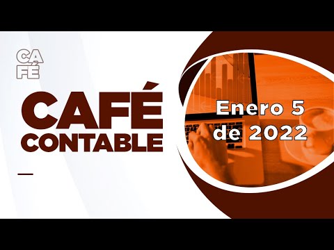 Café Contable - Herramienta para gestionar sus tareas diarias (Enero 5 de 2022)
