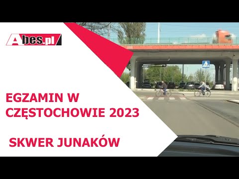 Trasy egzaminacyjne w Częstochowie w 2023r cz. 3 – Skwer Junaków
