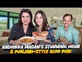 Radhikka Madan Ka Stunning Ghar Movie Ke Kisse Desi Aloo Puri FarahKhanK